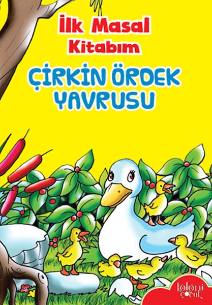 ilk-masal-kitabim-cirkin-ordek-yavrusu