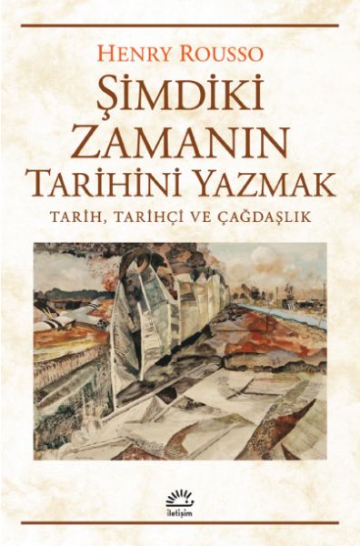 simdiki-zamaniin-tarihini-yazmak-tarih-tarihci-ve-cagdaslik