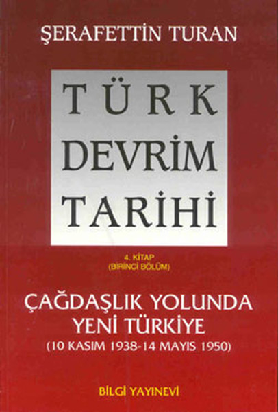 turk-devrim-tarihi-4-kitap-cagdaslik-yolunda-yeni-turkiye-birinci-bolum