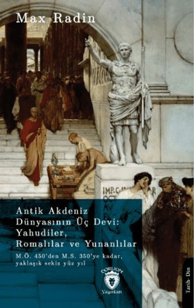 antik-akdeniz-dunyasinin-uc-devi-yahudiler-romalilar-ve-yunanlilar