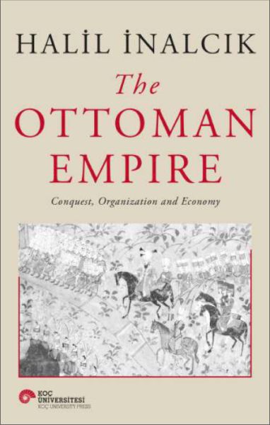 the-ottoman-empire-conquest-organization-and-economy