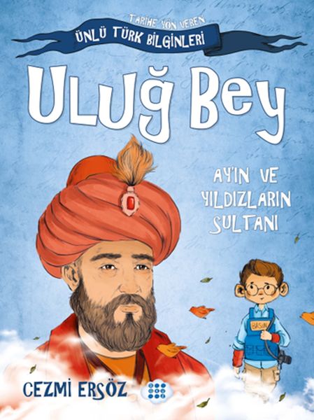 tarihe-yon-veren-unlu-turk-bilginleri-ulug-bey-ay-in-ve-yildizlarin-sultani-225417