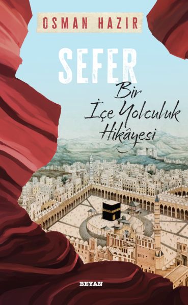 sefer-bir-ice-yolculuk-hikayesi