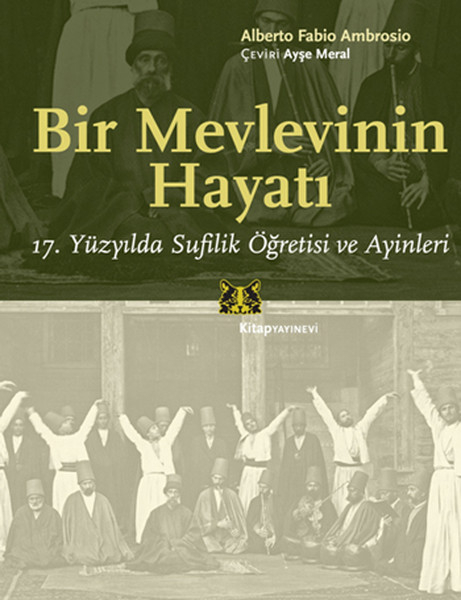 bir-mevlevinin-hayati-17-yuzyilda-sufilik-ogretisi-ve-ayinleri