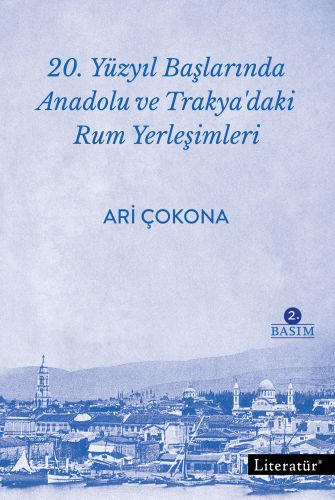 20-yuzyil-baslarinda-anadolu-ve-trakya-daki-rum-yerlesimleri