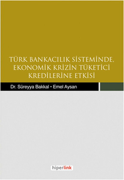 turk-bankacilik-sisteminde-ekonomik-krizin-tuketici-kredilerine-etkisi