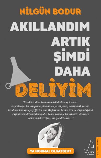 akillandim-artik-simdi-daha-deliyim-ya-normal-olsaydim