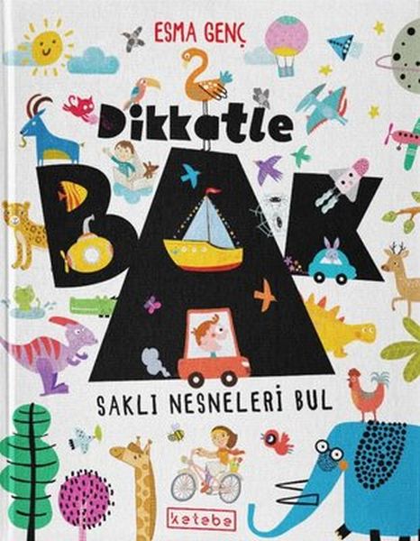 dikkatle-bak