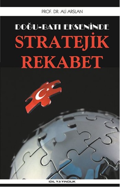 dogu-bati-ekseninde-stratejik-rekabet