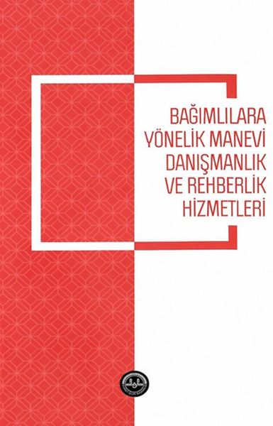 bagimlilara-yonelik-manevi-danismanlik-ve-rehberlik-hizmetleri