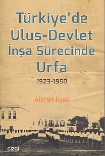 turkiye-de-ulus-devlet-insa-surecinde-urfa-1923-1950