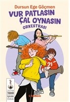 vur-patlasin-cal-oynasin-orkestrasi