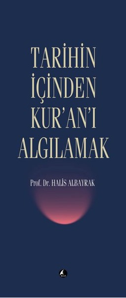 tarihin-icinden-kur-an-i-algilamak