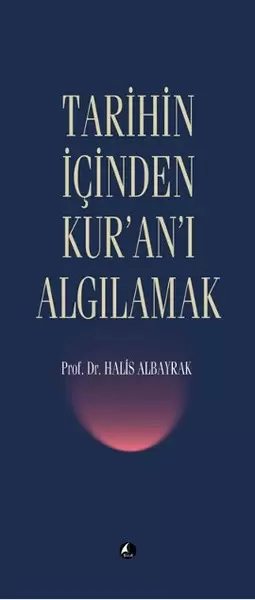 tarihin-icinden-kur-an-i-algilamak