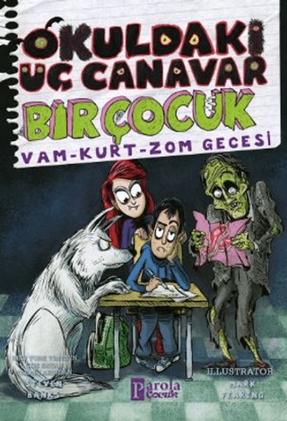 okuldaki-uc-canavar-bir-cocuk-vam-kurt-zom-gecesi