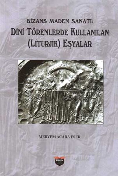 bizans-maden-sanati-dini-torenlerde-kullanilan-liturjik-esyalar