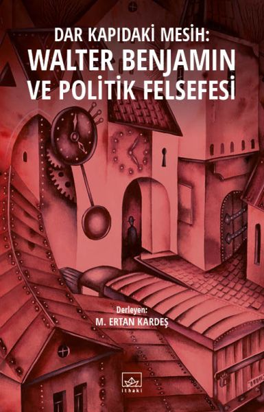 dar-kapidaki-mesih-walter-benjamin-ve-politik-felsefesi