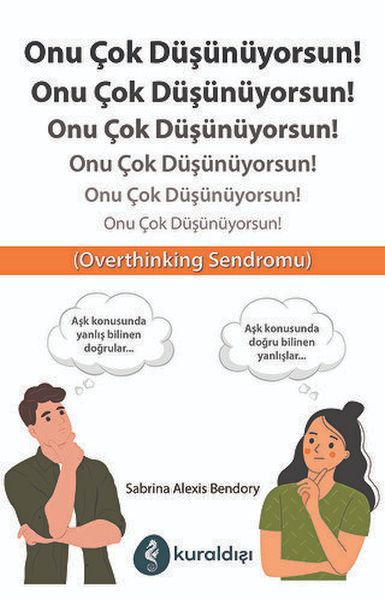 onu-cok-dusunuyorsun