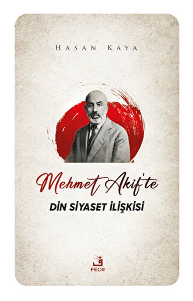 mehmet-akif-te-din-siyaset-iliskisi