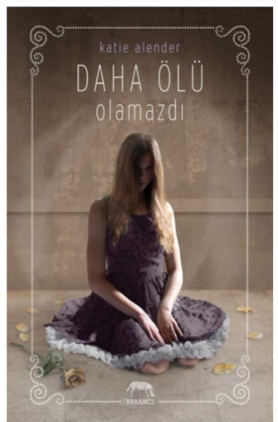 daha-olu-olamazdi