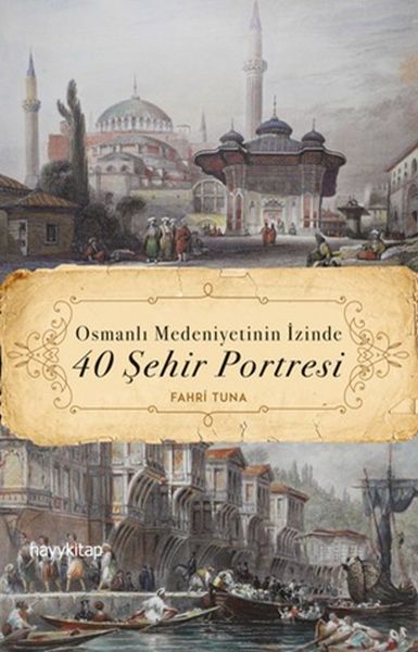 osmanli-medeniyetinin-izinde-40-sehir-portresi