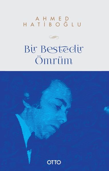 bir-bestedir-omrum