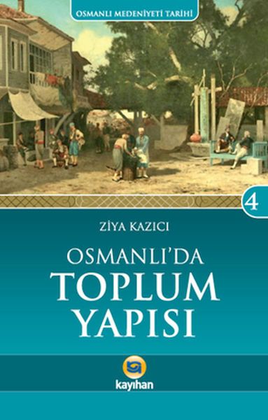 osmanli-da-toplum-yapisi-osmanli-medeniyeti-tarihi-4
