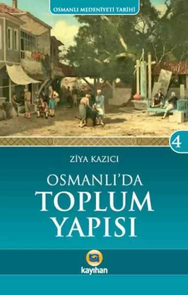 osmanli-da-toplum-yapisi-osmanli-medeniyeti-tarihi-4