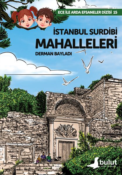 ece-ile-arda-efsaneler-dizisi-istanbul-surdibi-mahalleleri