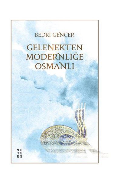 gelenekten-modernlige-osmanli