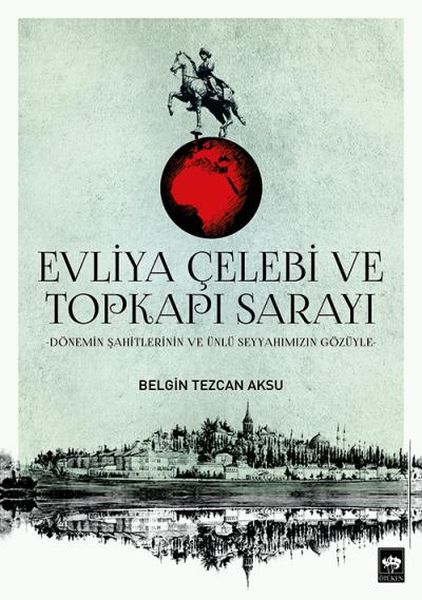 evliya-celebi-ve-topkapi-sarayi