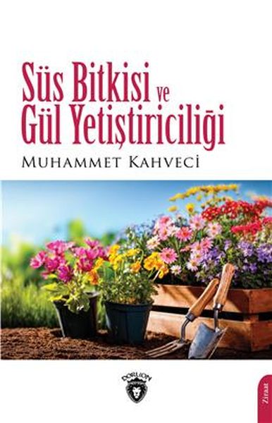 sus-bitkisi-ve-gul-yetistiriciligi