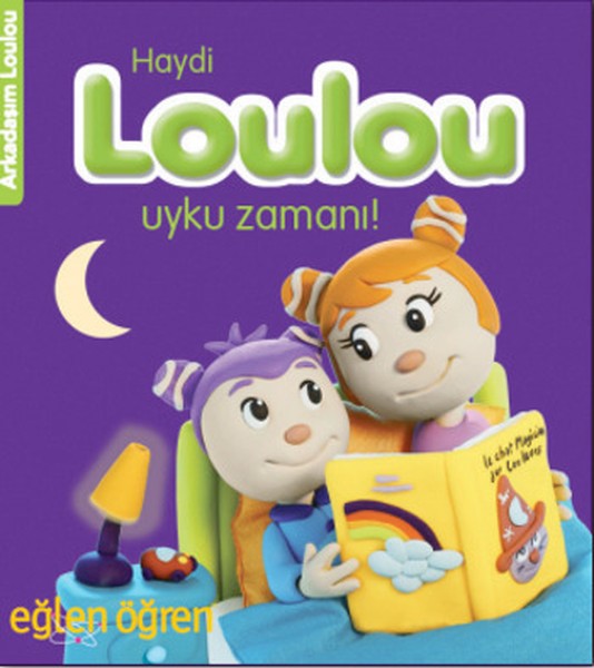 arkadasim-loulou-3-haydi-loulou-uyku-zamani