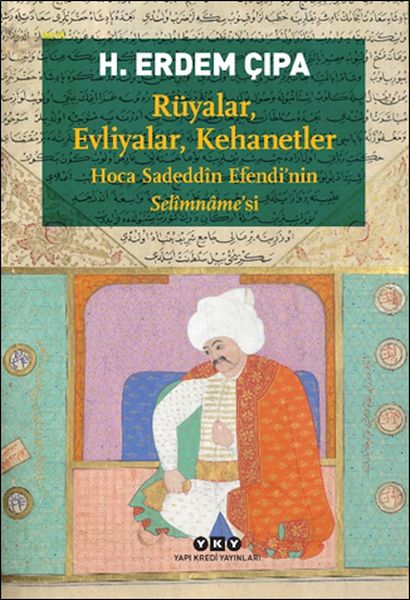 ruyalar-evliyalar-kehanetler-hoca-sadeddin-efendi-nin-selimname-si