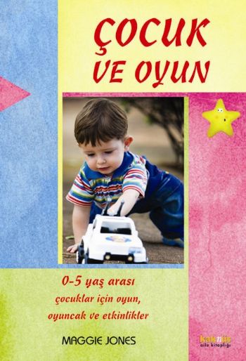 cocuk-ve-oyun-0-5-yas-arasi-cocuklar-icin-oyunlar-ve-aktiviteler