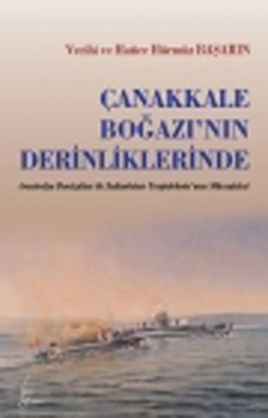 canakkale-bogazi-nin-derinliklerinde-avustralya-denizatlisi-ile-sultan-hisar-torpidobotu-nun-mu