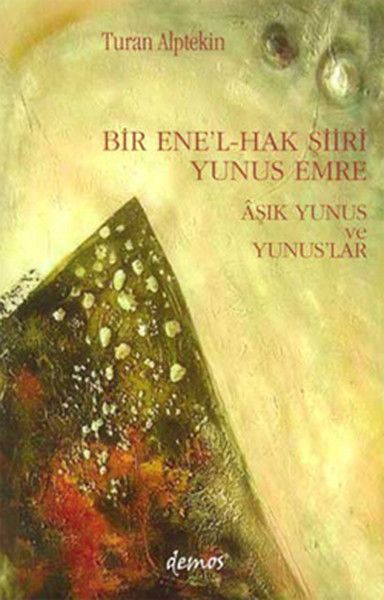 bir-ene-l-hak-siiri-yunus-emre-asik-yunus-ve-yunuslar