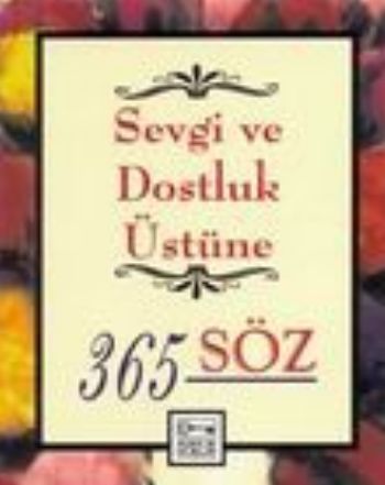 sevgi-ve-dostluk-ustune-365-soz