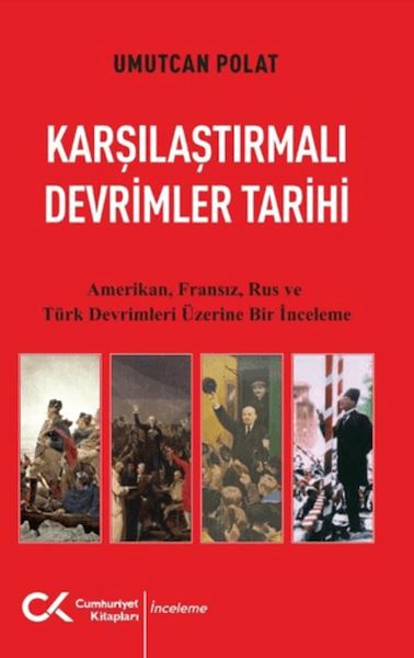 karsilastirmali-devrimler-tarihi-amerikan-fransiz-rus-ve-turk-devrimleri-uzerine-bir-inceleme