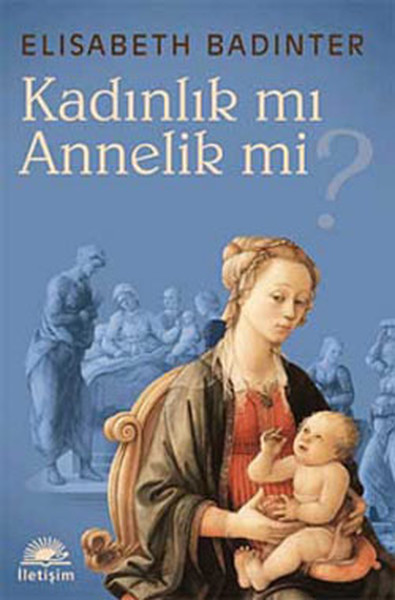 kadinlik-mi-annelik-mi