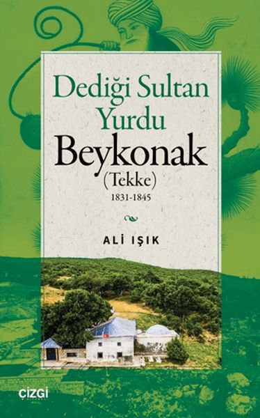 dedigi-sultan-yurdu-beykonak-tekke-1831-1845