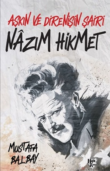 askin-ve-direnisin-sairi-nazim-hikmet