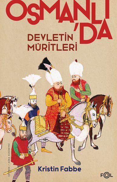 devletin-muritleri-osmanli-dunyasinda-din-ve-devlet-insasi-226449
