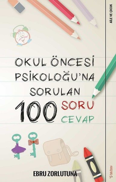 okul-oncesi-psikologu-na-sorulan-100-soru-100-cevap