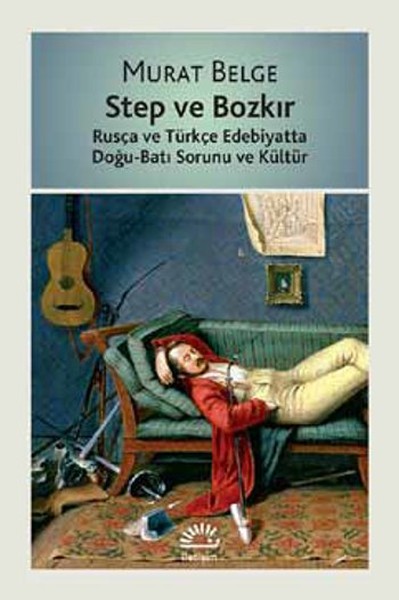 step-ve-bozkir-rusca-ve-turkce-edebiyatta-dogu-bati-sorunu-ve-kultur