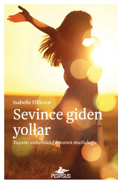 sevince-giden-yollar-yasami-anlamlandirmanin-mutlulugu