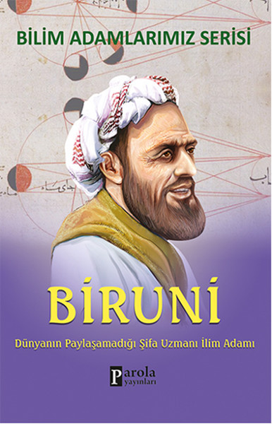 biruni-dunyanin-paylasamadigi-sifa-uzmani-ilim-adami