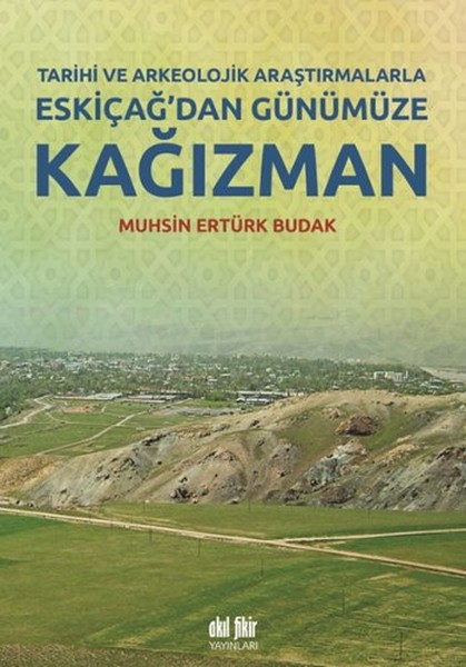 tarihi-ve-arkeolojik-arastirmalarla-eskicag-dan-gunumuze-kagizman