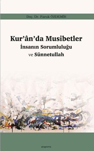 kur-an-da-musibetler-insanin-sorumlulugu-ve-sunnetullah