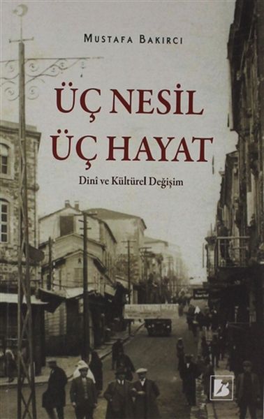 uc-nesil-uc-hayat-dini-ve-kulturel-degisim